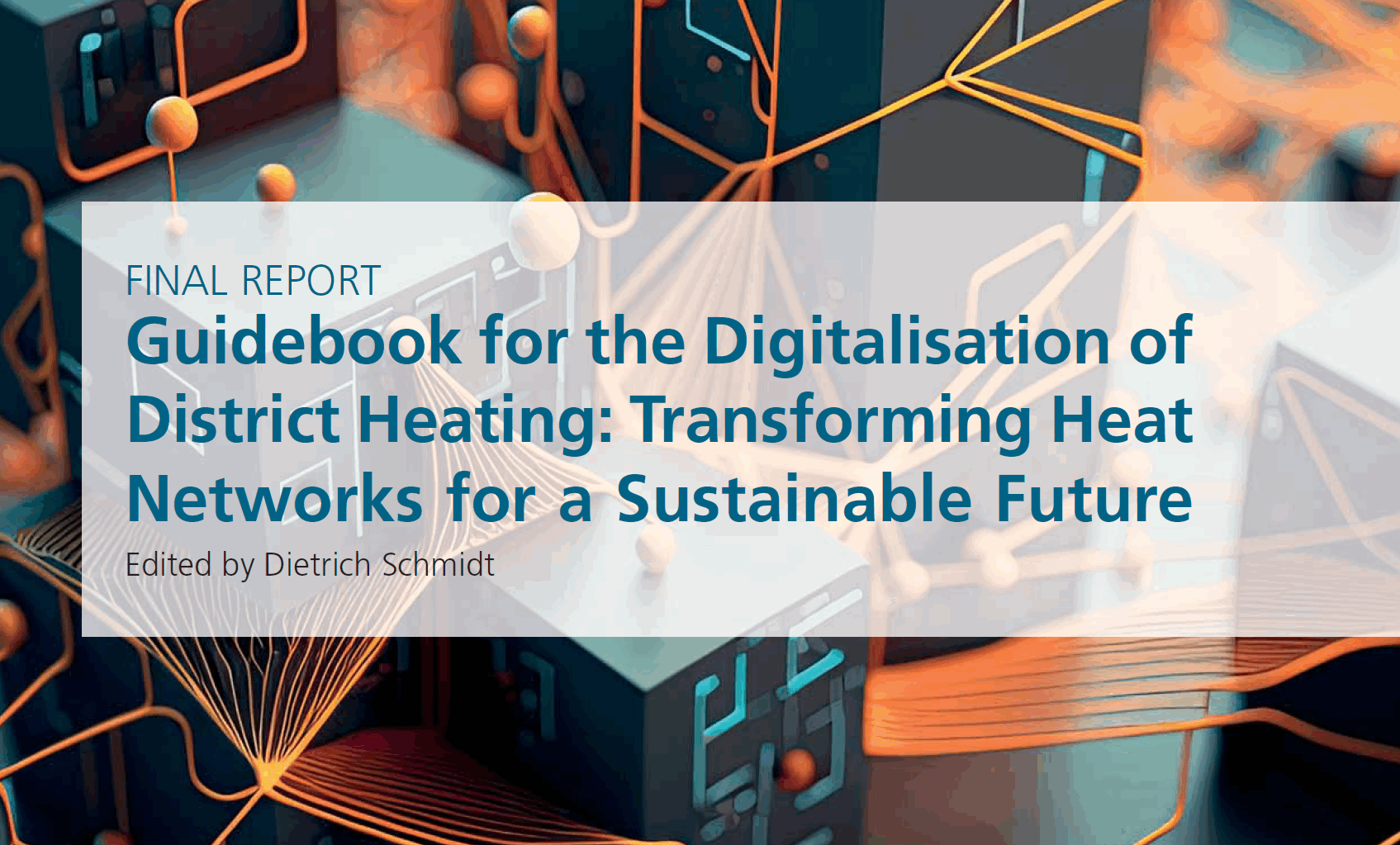 Guidebook for the Digitalisation of District Heating: Transforming Heat Networks for a Sustainable Future